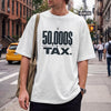 50,000 Dollar + Tax Typography Shirt Design, Streetwear Graphic Tee (Digital Download)