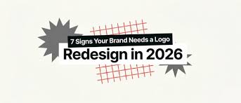 7 Signs It’s Time to Redesign Your Logo
