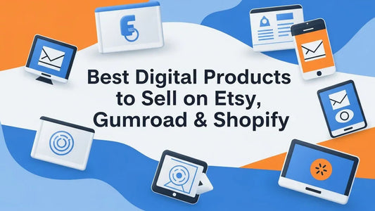 Trending Digital Products to Sell on Etsy and Gumroad in 2026
