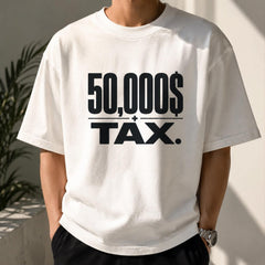 50,000 Dollar + Tax Typography Shirt Design, Streetwear Graphic Tee (Digital Download)